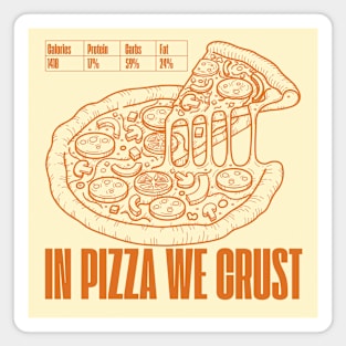 In Pizza We Crust Magnet